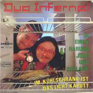 Duo Infernal - Im Kühlschrank Ist Das Licht Kaputt