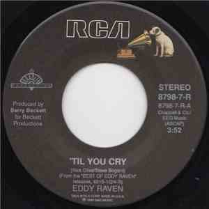 Eddy Raven - 'Til You Cry