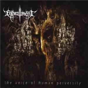Enthrallment - The Voice Of Human Perversity