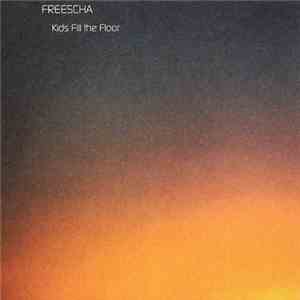 Freescha - Kids Fill The Floor