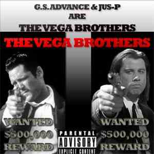 G.S. Advance, Jus P - The Vega Brothers