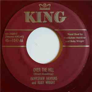 Hawkshaw Hawkins And Ruby Wright - Over The Hill / I Am Slowly Dying Of A B ...