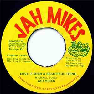 Jah Mikes - Love Is Such A Beautiful Thing