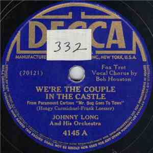Johnny Long And His Orchestra - We're The Couple In The Castle / Boy, Oh Bo ...