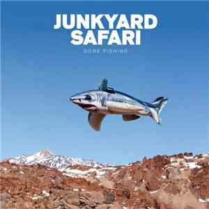 Junkyard Safari - Done Fishing