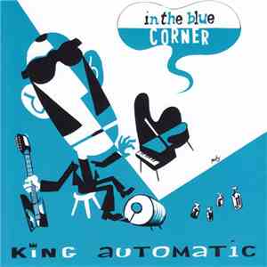 King Automatic - In The Blue Corner