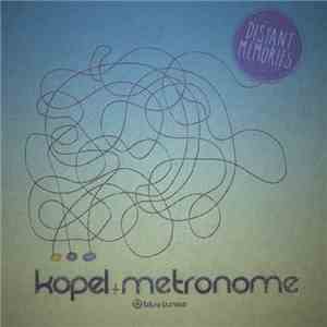 Kopel & Metronome - Distant Memories