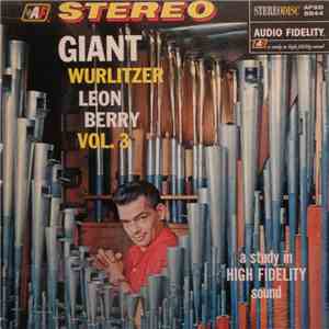 Leon Berry - Giant Wurlitzer Vol. 3