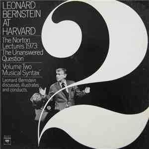 Leonard Bernstein - Leonard Bernstein At Harvard - The Norton Lectures 1973: 
