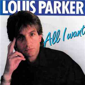 Louis Parker - All I Want
