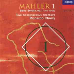 Mahler, Berg Orch. Verbey, Royal Concertgebouw Orchestra, Riccardo Chailly - Mahler 1 / Berg: Sonata, Op. 1
