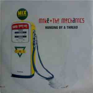 Mike + The Mechanics - Hanging By A Thread