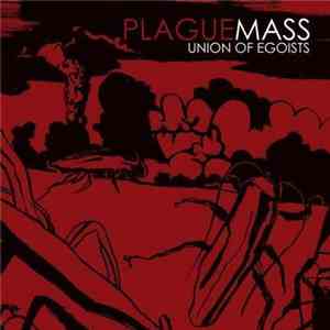 Plague Mass - Union Of Egoists