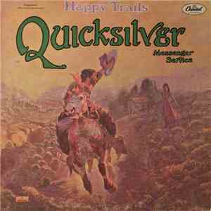Quicksilver Messenger Service - Happy Trails