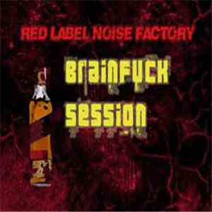 Red Label Noise Factory - Page #2 Brainfuck Session