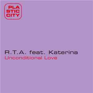 R.T.A. Feat. Katerina - Unconditional Love
