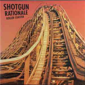 Shotgun Rationale - Roller Coaster