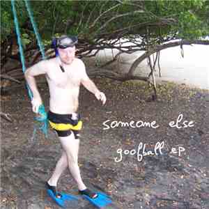 Someone Else - Goofball EP