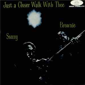 Sonny Terry And Brownie McGhee - Just A Closer Walk With Thee
