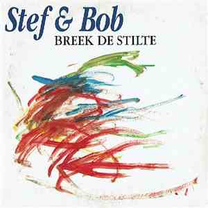 Stef & Bob - Breek De Stilte