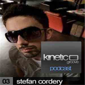 Stefan Cordery - Kinetic Groove Podcast Episode 03
