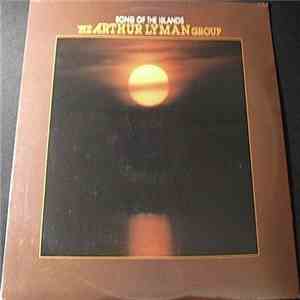 The Arthur Lyman Group - Songs Of The Islands