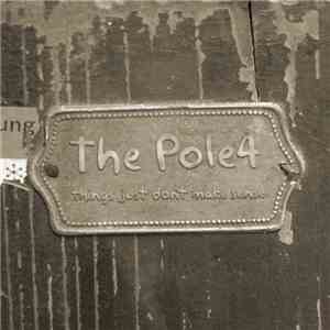 ThePole4 - Things Just Don't Make Sense