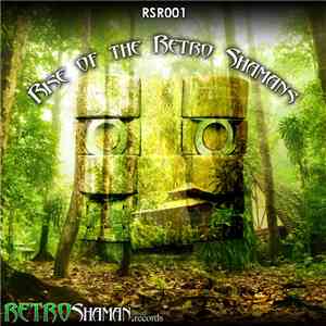 Various - Rise Of The Retro Shamans