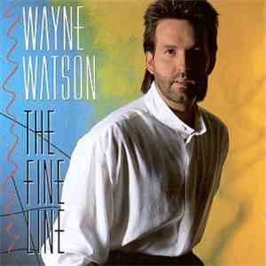 Wayne Watson - The Fine Line
