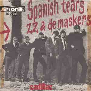 Z Z & De Maskers - Spanish Tears