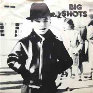 Big Shots  - In My Pocket / We're Gonna Have Fun Tonight