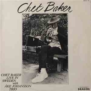 Chet Baker With Åke Johansson Trio - Live In Sweden