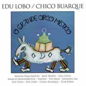 Chico Buarque / Edu Lobo - O Grande Circo Místico