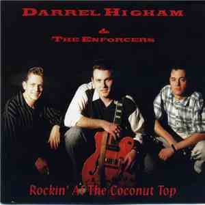 Darrel Higham & The Enforcers - Rockin' At The Coconut Top
