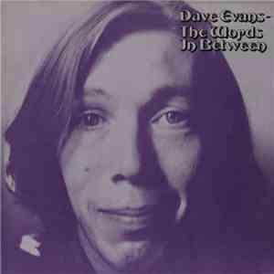 Dave Evans - The Words In Between