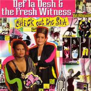 Def La Desh & The Fresh Witness - Check Out The Ska