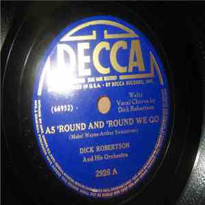 Dick Robertson And His Orchestra - As 'Round And 'Round We Go / Put Your Li ...