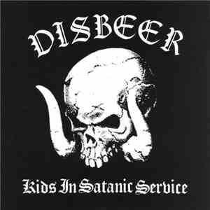 Disbeer - Kids In Satanic Service