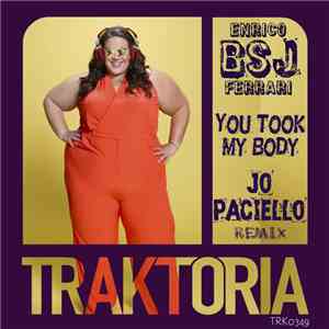 Enrico BSJ Ferrari - You Took My Body (Jo Paciello Remix)