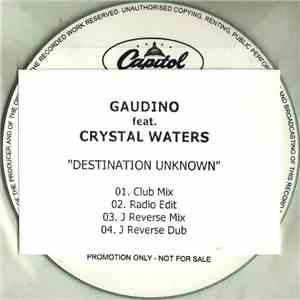 Gaudino Feat. Crystal Waters - Destination Unknown