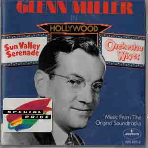 Glenn Miller And His Orchestra - Glenn Miller In Hollywood · Music From The ...