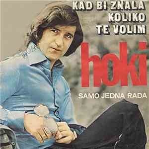 Hoki - Kad Bi Znala Koliko Te Volim