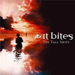 It Bites - The Tall Ships