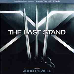 John Powell - X-Men: The Last Stand (Original Motion Picture Soundtrack)