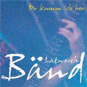 Latwerch-Bänd - Do Kumm Ich Her