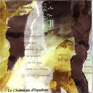 Michel Doneda / Alain Joule - Le Chameau D'Ispahan