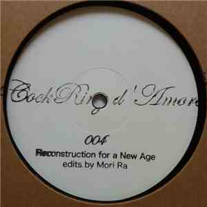 Mori Ra - CockRing d'Amore 004 - Reconstruction For A New Age