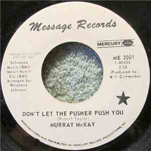 Murray McKay  - Don't Let The Pusher Push You / Blacks Tryin' To Make It