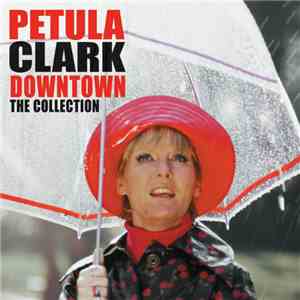 Petula Clark - Downtown (The Collection)