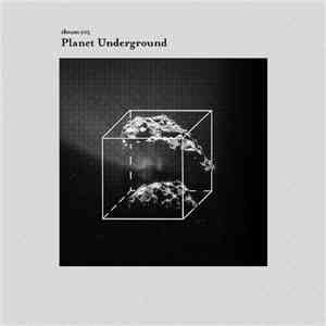 Planet Underground - Shtum 015